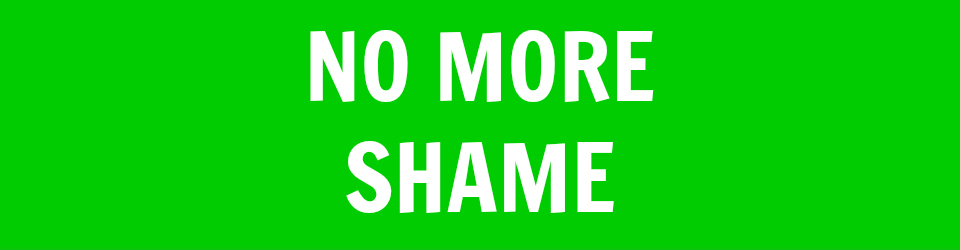 no more shame